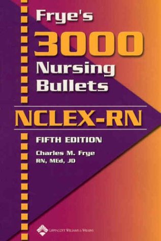 Stock image for Frye's 3000 Nursing Bullets NCLEX-RN for sale by Better World Books: West