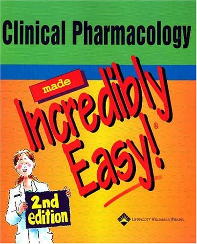 Stock image for Clinical Pharmacology Made Incredibly Easy! for sale by Orion Tech