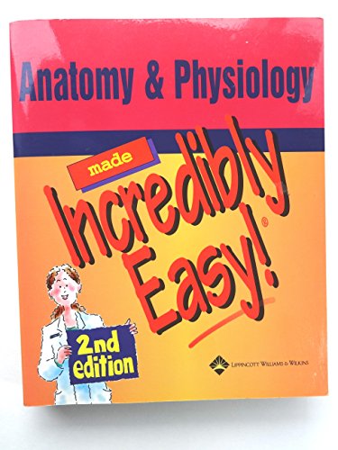 Beispielbild fr Anatomy & Physiology Made Incredibly Easy zum Verkauf von Wonder Book