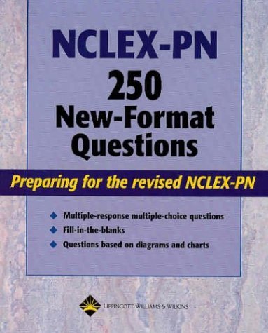 Stock image for Nclex-Pn 250 New-Format Questions: Preparing for the Revised Nclex-Pn for sale by Jenson Books Inc