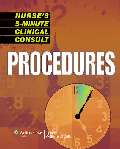 Imagen de archivo de Nurse's 5-Minute Clinical Consult: Procedures (LWW, Nurse's 5-Minute Clinical Consult: Procedures) a la venta por Wonder Book
