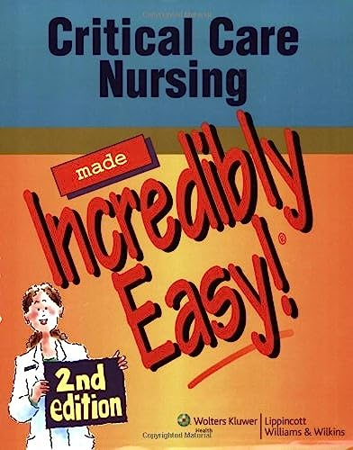 Imagen de archivo de Critical Care Nursing Made Incredibly Easy!, 2Ed (Pb) a la venta por Kanic Books