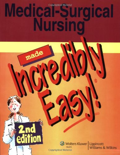 Beispielbild fr Medical-Surgical Nursing Made Incredibly Easy! (Incredibly Easy! Series®) zum Verkauf von HPB-Ruby