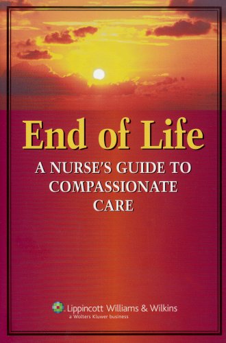 Imagen de archivo de End-Of-Life Care: a Nurse's Guide to Compassionate Care a la venta por Better World Books