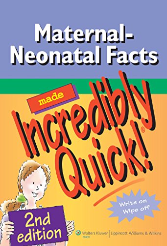 9781582556871: Maternal-Neonatal Facts Made Incredibly Quick! (Incredibly Easy! Series)