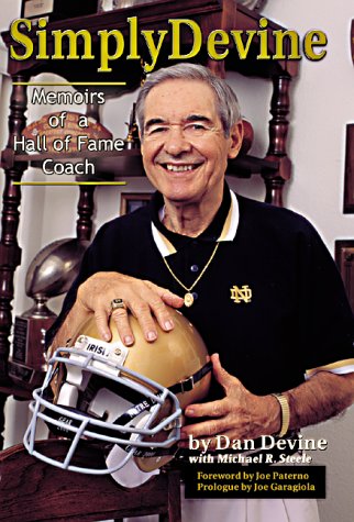 SIMPLY DEVINE (NOTRE DAME COV): Memoirs of a Hall of Fame Coach