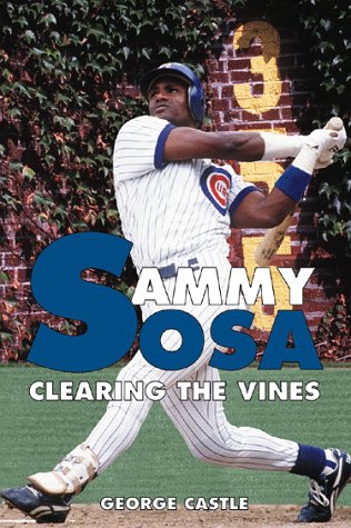 Beispielbild fr Sammy Sosa: Clearing the Vines zum Verkauf von Wonder Book
