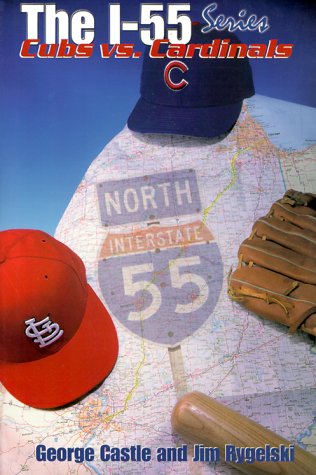 Imagen de archivo de The I-55 Series Cubs Vs. Cardinals a la venta por HPB Inc.