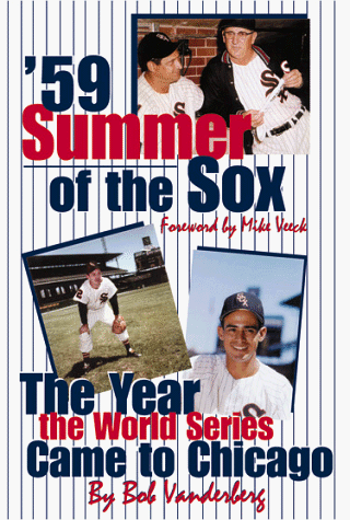 9781582610368: 59 Summer of the Sox: The Year the World Series Came to Chicago