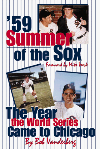 Stock image for 59: Summer of the Sox: The Year the World Series Come to Chicago for sale by ThriftBooks-Atlanta