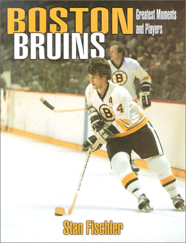 Beispielbild fr The Greatest Players and Moments of the Boston Bruins zum Verkauf von The Book Spot