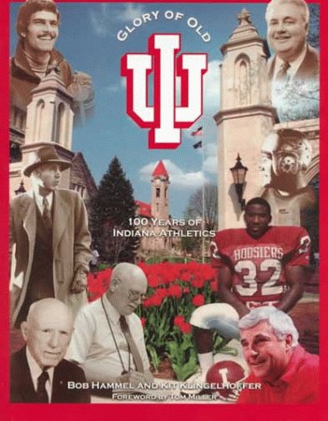 9781582610689: The Glory of Old Iu: Indiana University