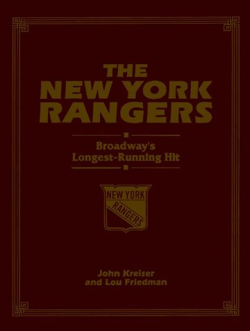 9781582610801: The New York Rangers: Broadway's Longest-Running Hit, Limited Edition