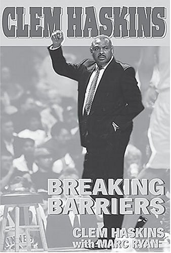 9781582610887: Clem Haskins: Breaking Barriers (Limited Edition)