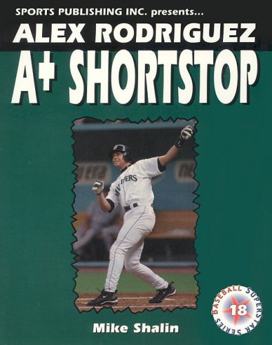 Beispielbild fr Alex Rodriguez: A-Plus Shortstop (Baseball Superstar) zum Verkauf von Half Price Books Inc.
