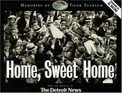 Stock image for Home Sweet Home: Memories of Tiger Stadium for sale by ThriftBooks-Dallas