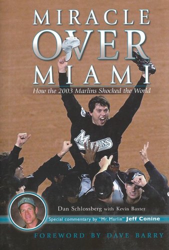 Beispielbild fr Miracle Over Miami: How the 2003 Marlins Shocked the World zum Verkauf von Orion Tech