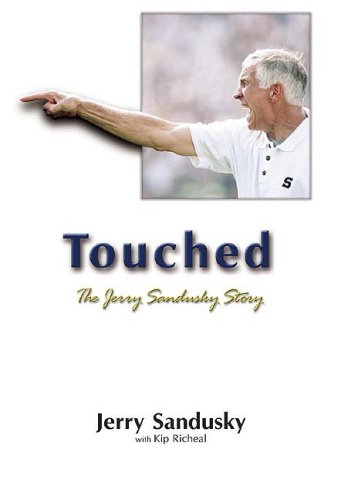 9781582612706: Touched: The Jerry Sandusky Story