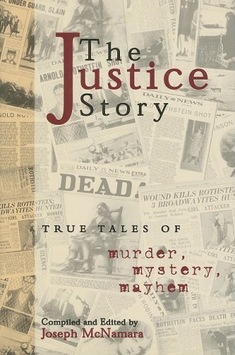 9781582612850: The Justice Story: True Tales of Murder, Mayhem and Mystery