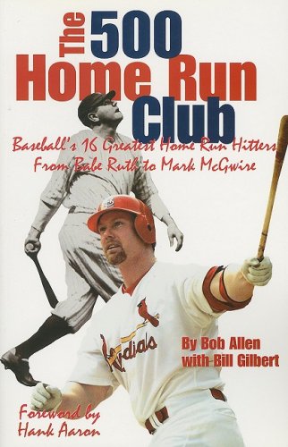 Imagen de archivo de The 500 Home Run Club : Baseball's 16 Greatest Home Run Hitters from Babe Ruth to Mark McGuire a la venta por Better World Books