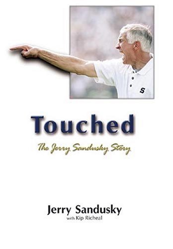 9781582612935: Touched: The Jerry Sandusky Story (Limited Edition)