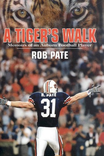 9781582613116: A Tiger's Walk: Memoirs of an Auburn Football Player