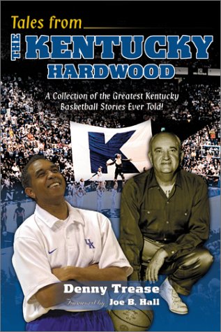Beispielbild fr Tales from the Kentucky Hardwood, A Collection of the Greatest Kentucky Basketball Stories Ever Told! zum Verkauf von Terrence Murphy