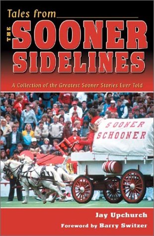 Stock image for Tales from the Sooner Sidelines: Oklahoma Football Legacy and Legends for sale by ThriftBooks-Atlanta