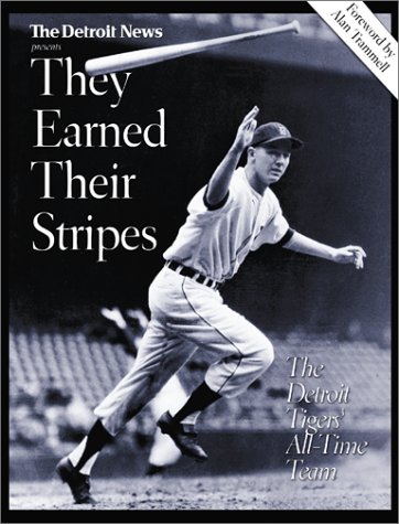 Stock image for They Earned Their Stripes: The Detroit Tigers' All-Time Team for sale by ThriftBooks-Atlanta