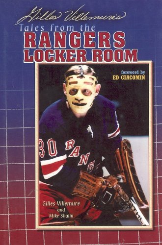 Gilles Villemure's Tales from the Ranger Locker Room (9781582613871) by Gilles Villemure; Michael Shalin