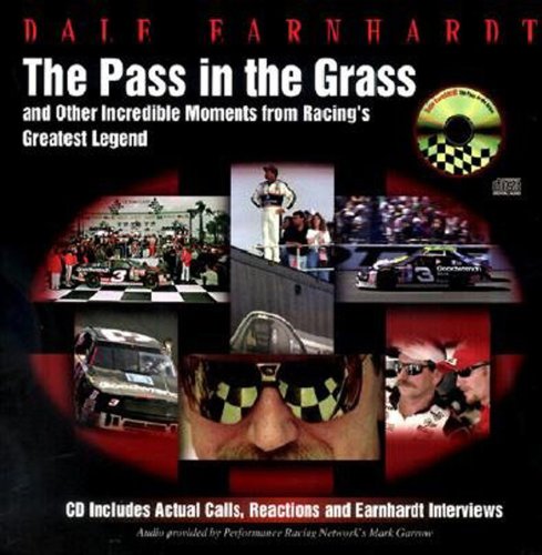 Beispielbild fr Dale Earnhardt : The Pass in the Grass and Other Incredible Moments from Racing's Greatest Legend zum Verkauf von Better World Books