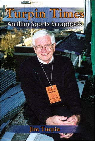 9781582614458: Turpin Times: An Illini Sports Scrapbook