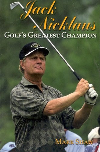 Imagen de archivo de Jack Nicklaus: Golfs Greatest Champion a la venta por Greener Books