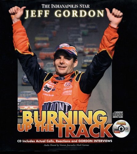 Imagen de archivo de Jeff Gordon: Burning Up the Track a la venta por Decluttr