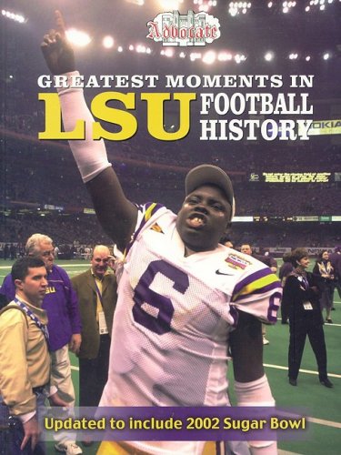 9781582615103: Greatest Moments in Lsu Football History
