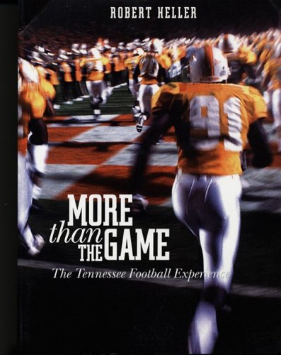 Imagen de archivo de More Than the Game : The Tennessee Football Experience a la venta por Better World Books: West