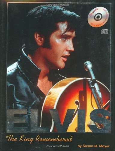 Beispielbild fr Elvis : The King Remembered zum Verkauf von Better World Books