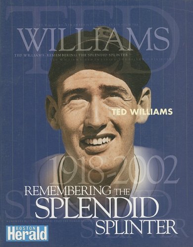 Imagen de archivo de Ted Williams: Remembering the Splendid Splinter a la venta por More Than Words