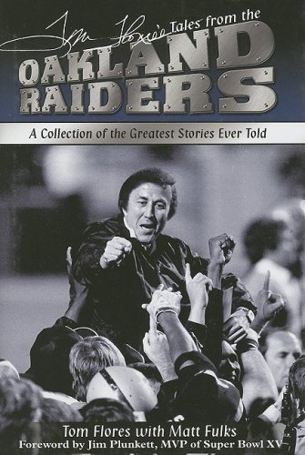 Stock image for Tom Flores's Tales from the Oakland Raiders: A Collection of the Greatest Stories Ever Told for sale by ThriftBooks-Dallas