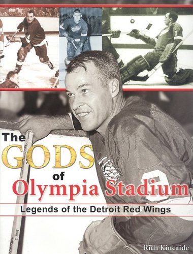 9781582616018: The Gods of Olympia Stadium: Legends of the Detroit Red Wings