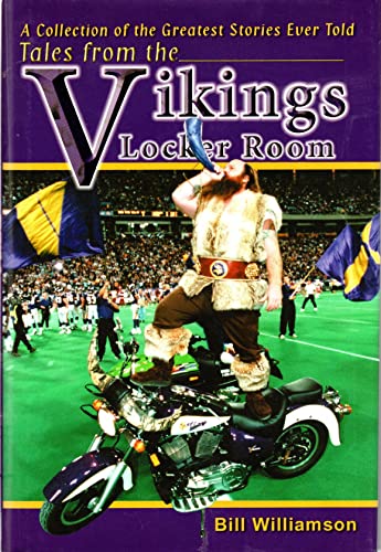 Stock image for Tales From the Vikings Locker Room: A Collection of the Greatest Stories Ever Told for sale by Goodwill