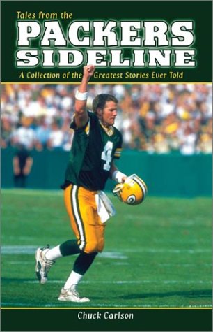Stock image for Tales from the Packers Sideline : A Collection of the Greatest Stories Ever Told for sale by Better World Books