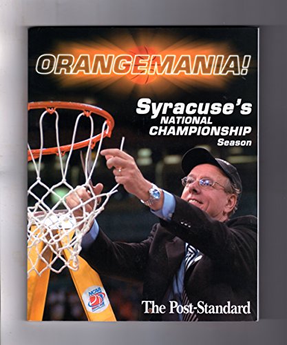 Stock image for Orangemania! : Syracuse's National Championship Season for sale by Black and Read Books, Music & Games