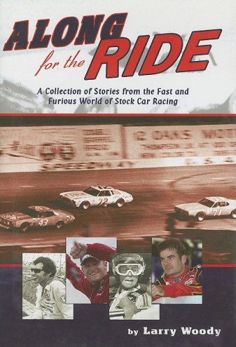 Stock image for Along for the Ride: A Collection of Stories from the Fast and Furious World of Stock Car Racing for sale by Wonder Book