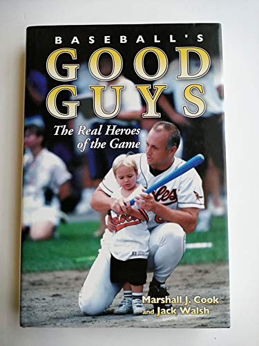9781582617220: Baseball's Good Guys: The Real Heroes of the Game
