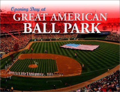 Beispielbild fr Opening Day at Great American Ballpark zum Verkauf von Doc O'Connor