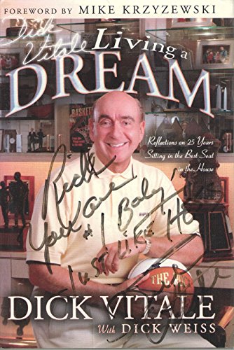 Beispielbild fr Dick Vitale Living a Dream: Reflections on 25 Years Sitting in the Best Seat in the House zum Verkauf von James Lasseter, Jr