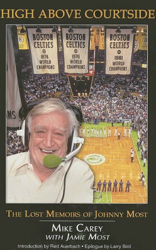Stock image for High Above Courtside: The Lost Memoirs of Johnny Most for sale by THEVILLAGEBOOKSTORE