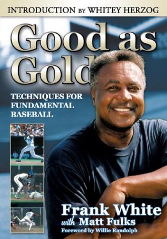 Beispielbild fr Good as Gold: Techniques for Fundamental Baseball zum Verkauf von Ergodebooks