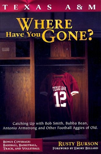 Stock image for Texas A&M: Where Have You Gone? for sale by Half Price Books Inc.